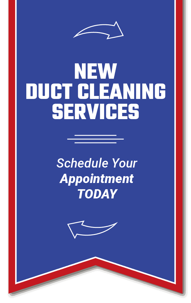 New Duct Cleaning Services Now Available - Schedule appointment today!